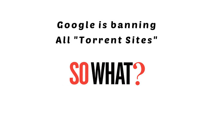 google banning torrent sites