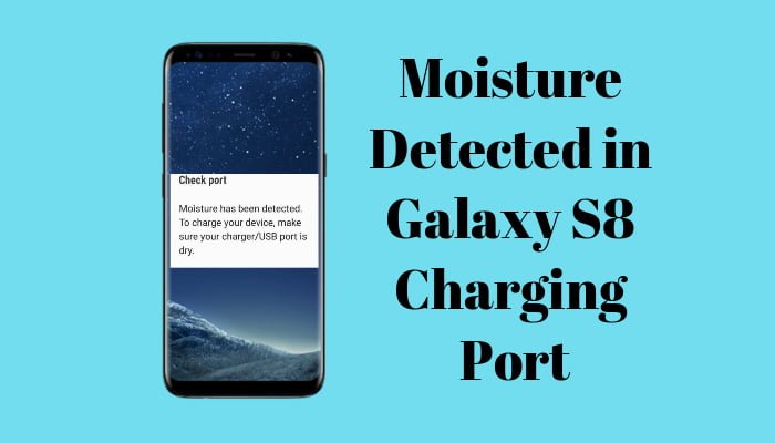 FIXED] Galaxy Moisture in Port Error [3 Ways]