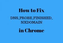 how to fix DNS_PROBE_FINISHED_NXDOMAIN in chrome