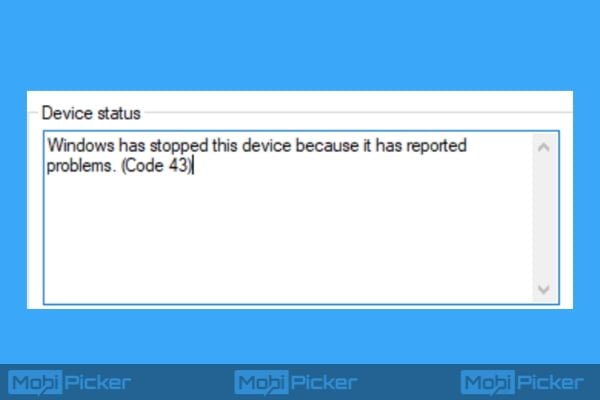 Windows has Stopped this Device because it has Reported Problems. (code 43)