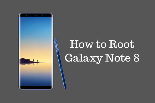 how to root galaxy note 8