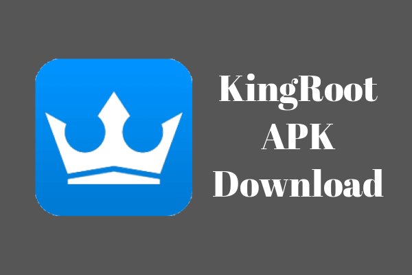 KingRoot 5.2.2 APK Download: Now Root Your Device in Just a Click