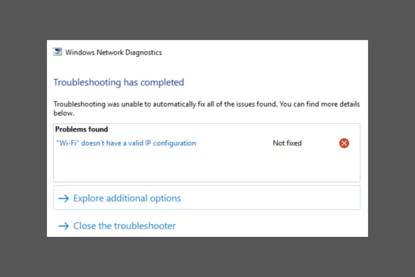 How to Fix 'WiFi Doesn't Have a Valid IP Configuration'